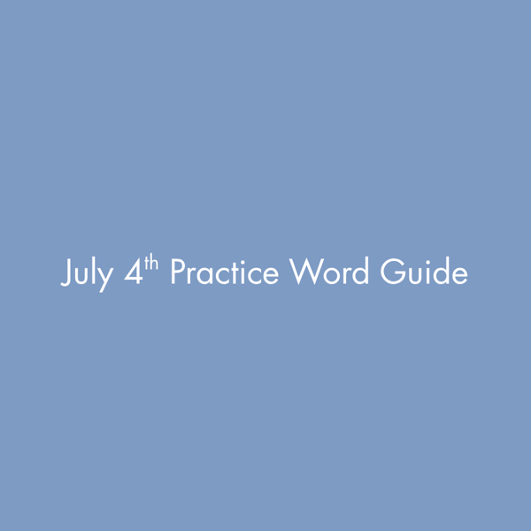 July 4th Practice Word Guide